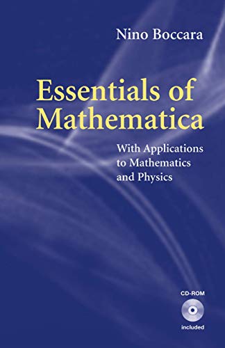 Essentials of Mathematica With Applications to Mathematics and Physics [Hardcover]