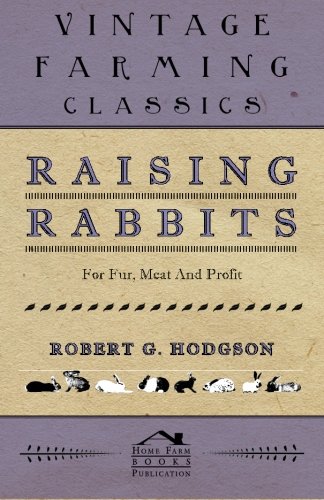 Raising Rabbits For Fur, Meat And Profit [Paperback]
