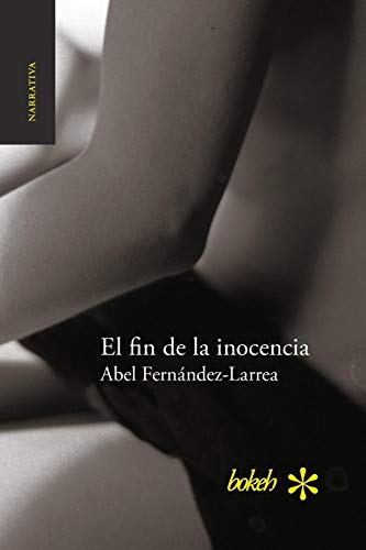 El Fin De La Inocencia (spanish Edition) [Paperback]
