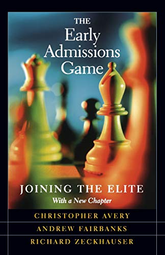 The Early Admissions Game Joining the Elite, With a New Chapter [Paperback]