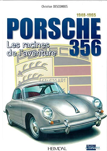 Porsche 356 Les racines de l'aventure [Hardcover]
