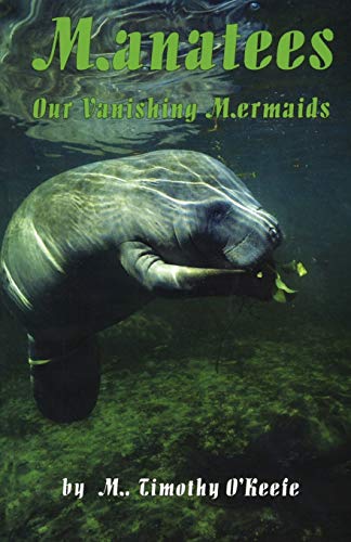 Manatees Our Vanishing Mermaids [Paperback]