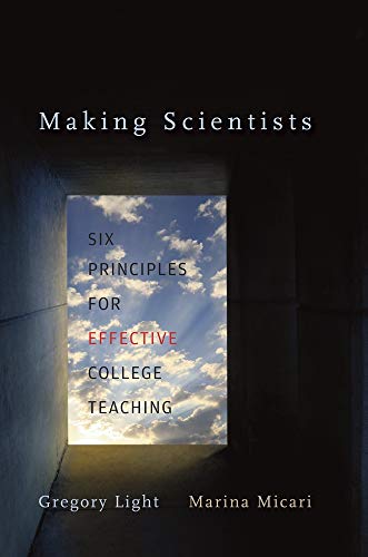 Making Scientists Six Principles for Effective College Teaching [Hardcover]