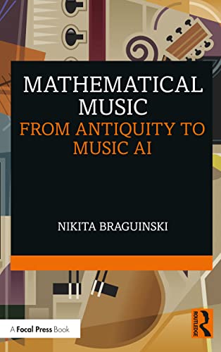 Mathematical Music: From Antiquity to Music AI [Paperback]