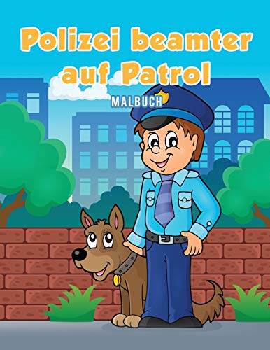 Polizeibeamter Auf Patrol Malbuch (german Edition) [Paperback]