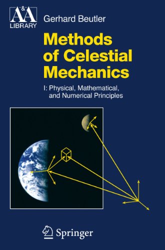 Methods of Celestial Mechanics Volume I Physical, Mathematical, and Numerical  [Paperback]
