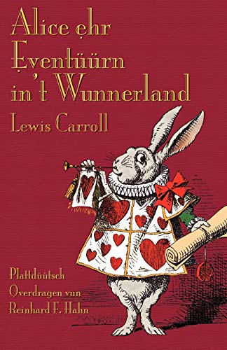 Alice Ehr Eventrn In't Wunnerland (low German, Low Saxon Edition) (low German  [Paperback]
