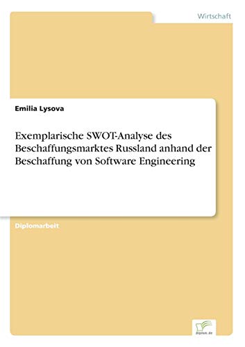 Exemplarische Swot-Analyse des Beschaffungsmarktes Russland Anhand der Beschaffu [Paperback]