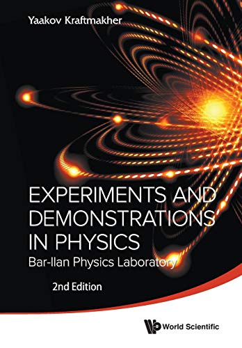 Experiments and Demonstrations in Physics Bar-Ilan Physics Laboratory 2nd Edit [Paperback]