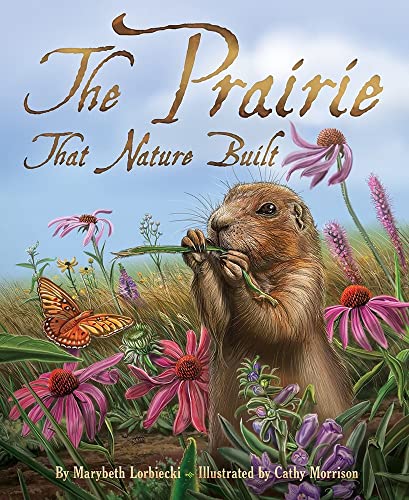 The Prairie that Nature Built [Hardcover]