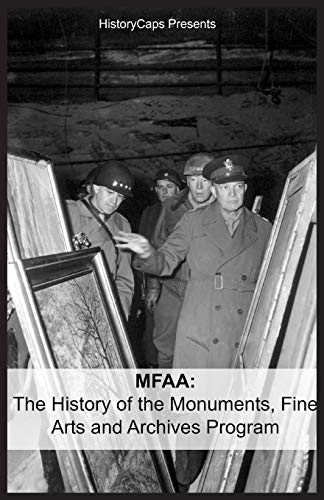 Mfaa The History Of The Monuments, Fine Arts And Archives Program (also Known A [Paperback]