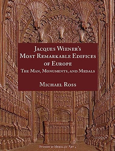 Jacques Wiener's Most Remarkable Edifices of Europe The Man, Monuments, and Med [Hardcover]