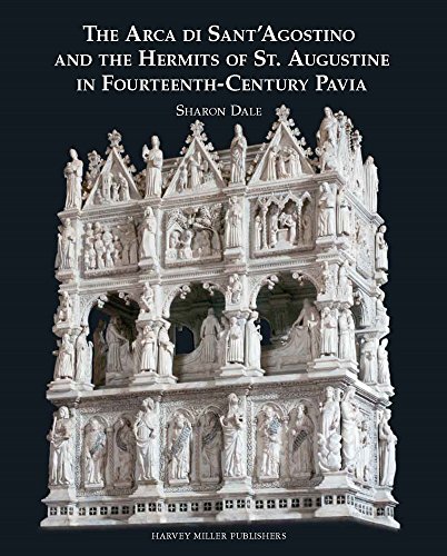 The Arca di Sant'Agostino and the Hermits of St. Augustine in Fourteenth-Century [Hardcover]