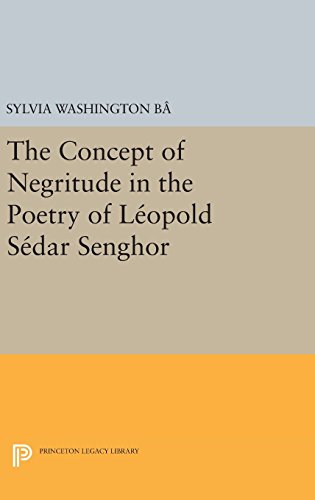 The Concept of Negritude in the Poetry of Leopold Sedar Senghor [Hardcover]