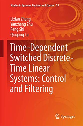 Time-Dependent Switched Discrete-Time Linear Systems Control and Filtering [Hardcover]
