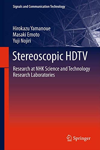 Stereoscopic HDTV Research at NHK Science and Technology Research Laboratories [Paperback]