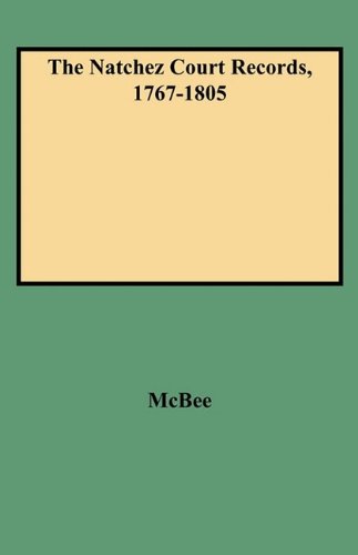 Nachez Court Records, 1767-1805 [Paperback]