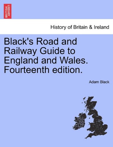 Black's Road And Railway Guide To England And Wales. Fourteenth Edition. [Paperback]