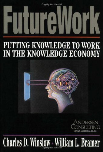 Futurework Putting Knowledge To Work In the Knowledge Industry [Paperback]