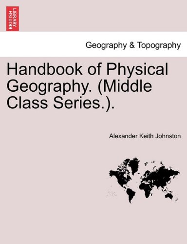 Handbook of Physical Geography. (Middle Class Series. ). [Paperback]