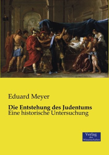 Die Entstehung Des Judentums (german Edition) [Paperback]