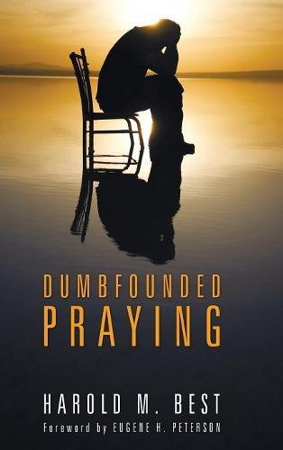 Dumbfounded Praying [Hardcover]