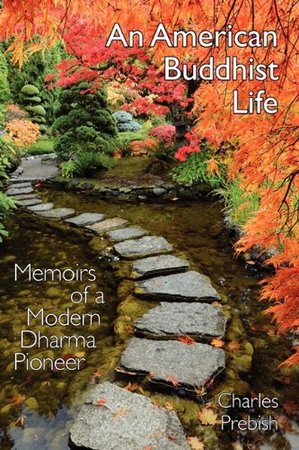 An American Buddhist Life Memoirs Of A Modern Dharma Pioneer [Paperback]