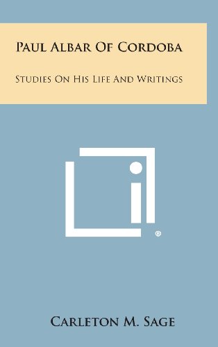 Paul Albar of Cordoba  Studies on His Life and Writings [Hardcover]