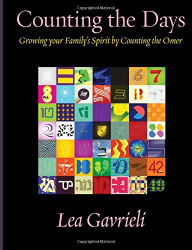 Counting The Days Growing Your Family's Spirit By Counting The Omer [Paperback]