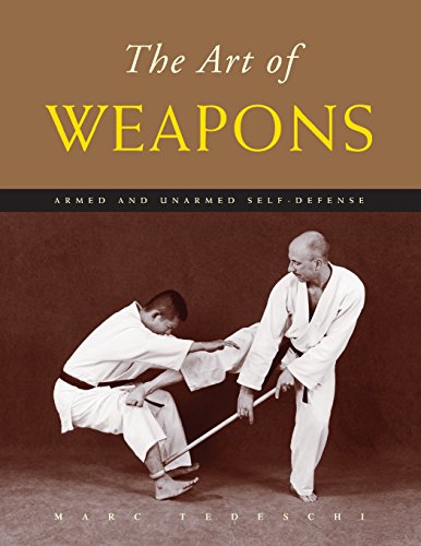 The Art Of Weapons Armed And Unarmed Self-Defense [Paperback]