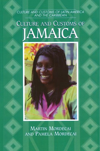 Culture And Customs Of Jamaica (cultures And Customs Of The World) [Paperback]