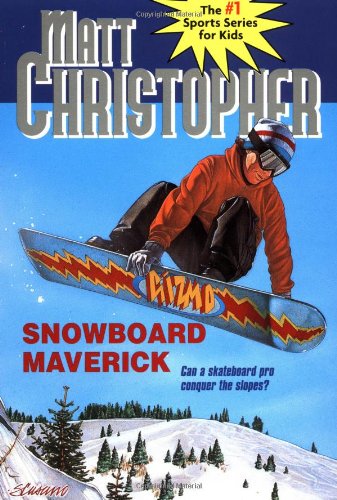 Snowboard Maverick Can a skateboard pro conquer the slopes [Paperback]