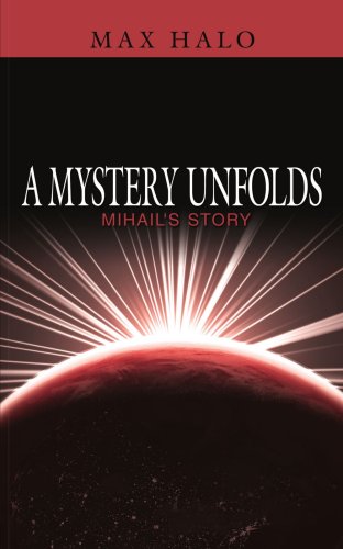 A Mystery Unfolds Mihail's Story [Paperback]