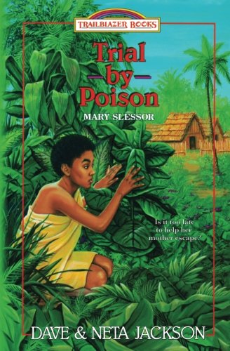 Trial By Poison Introducing Mary Slessor (trailblazer Books) (volume 12) [Paperback]
