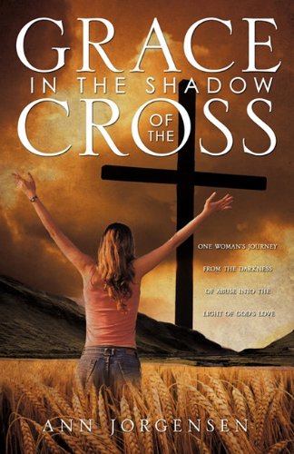 Grace in the Shadow of the Cross [Paperback]