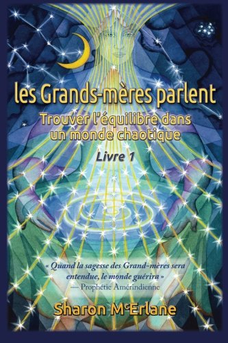Grands-Meres Parlent  Trouver l'Equilibre Dans un Monde Chaotique [Paperback]