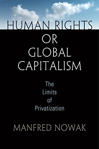 Human Rights or Global Capitalism The Limits of Privatization [Hardcover]