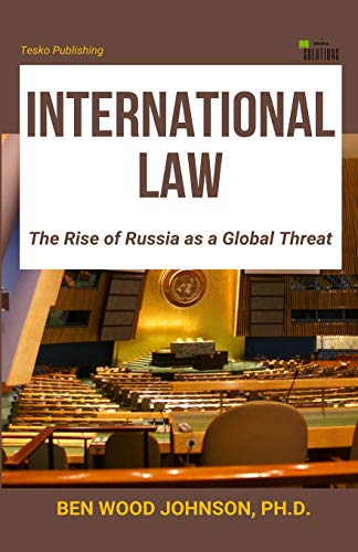 International Law  The Rise of Russia As a Global Threat [Paperback]