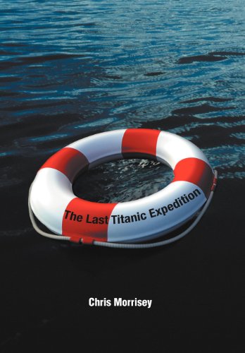 Last Titanic Expedition [Hardcover]
