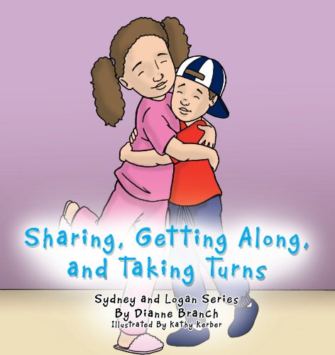 Sharing, Getting Along, And Taking Turns Sydney And Logan Series [Paperback]