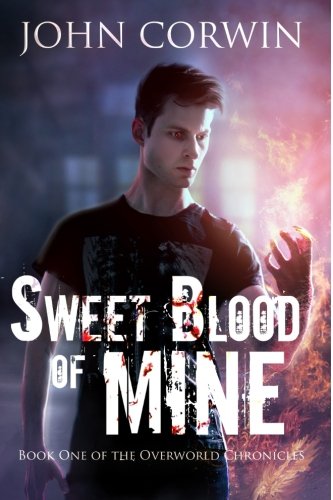 Sweet Blood Of Mine Book One Of The Overworld Chronicles (volume 1) [Paperback]