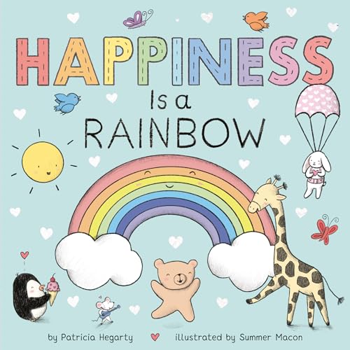 Happiness Is a Rainbow [Board book]