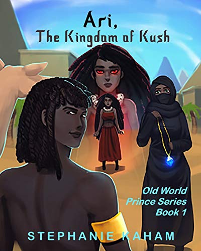 Ari  The Kingdom of Kush Old World Prince Series Book 1 [Paperback]