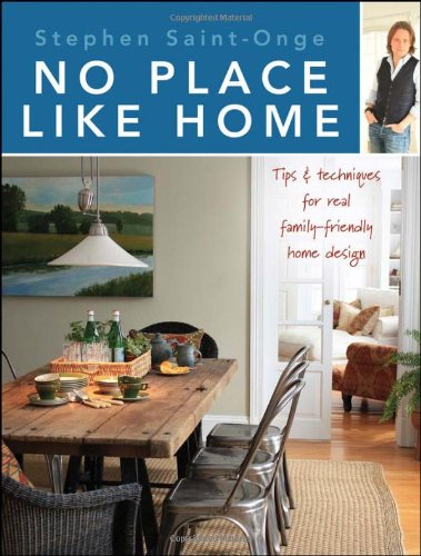 No Place Like Home: Tips & techniques for real family-friendly home design [Paperback]