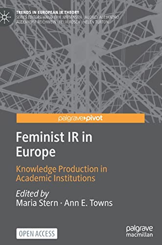 Feminist IR in Europe Knowledge Production in Academic Institutions [Hardcover]