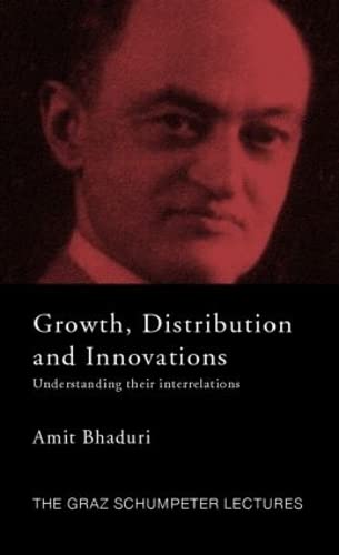 Growth, Distribution and Innovations Understanding their Interrelations [Hardcover]