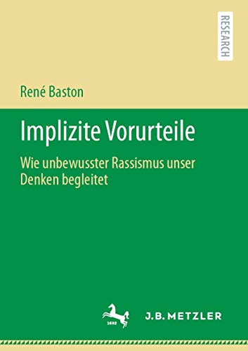 Implizite Vorurteile Wie unbewusster Rassismus unser Denken begleitet [Paperback]