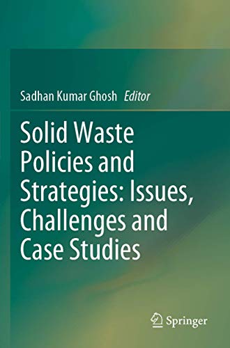 Solid Waste Policies and Strategies Issues, Challenges and Case Studies [Paperback]