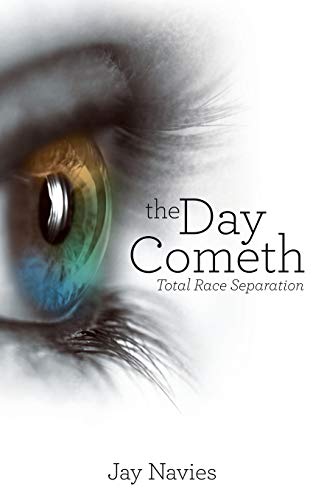 The Day Cometh Total Race Separation [Paperback]