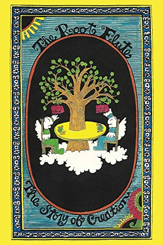 The Root Flute The Story Of Creation [Paperback]